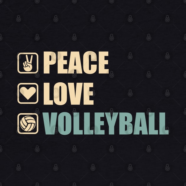 Peace Love Volleyball - Funny Volleyball Lovers Gift by DnB